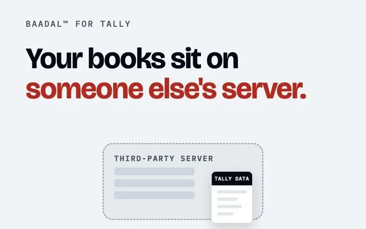 Opening frame of the Baadal for Tally video: “Your books sit on someone else’s server.”